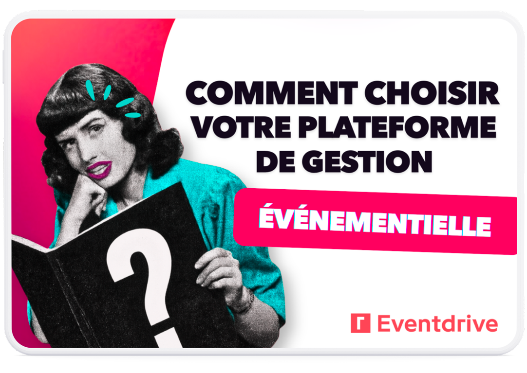 comment choisir votre plateforme de gestion événementielle